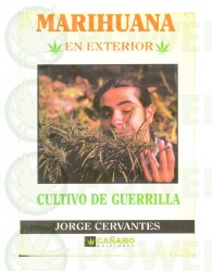 marihuana, guerrilla, cultivo, jorge, cervantes