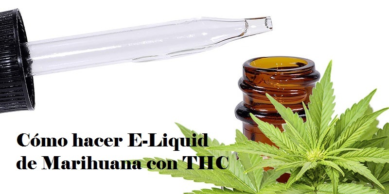 Como-hacer-E-Liquido-de-Marihuana-con-THC