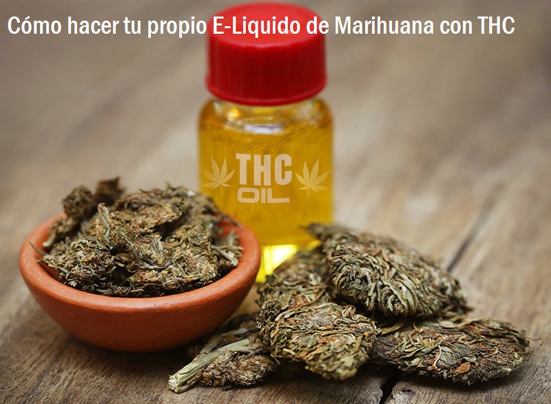 Cómo hacer E-Liquido de Marihuana con THC